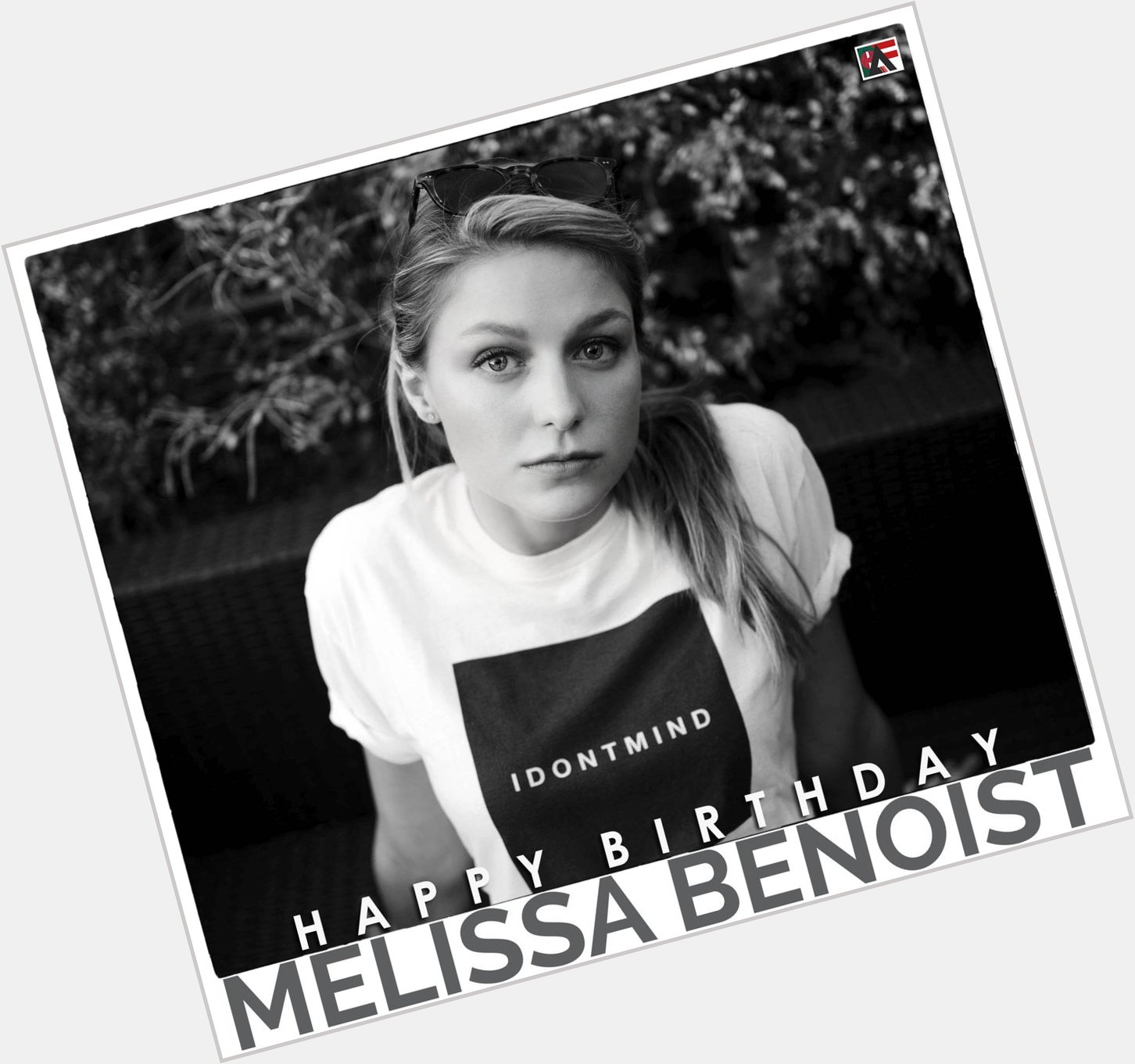Happy Birthday Melissa Benoist     