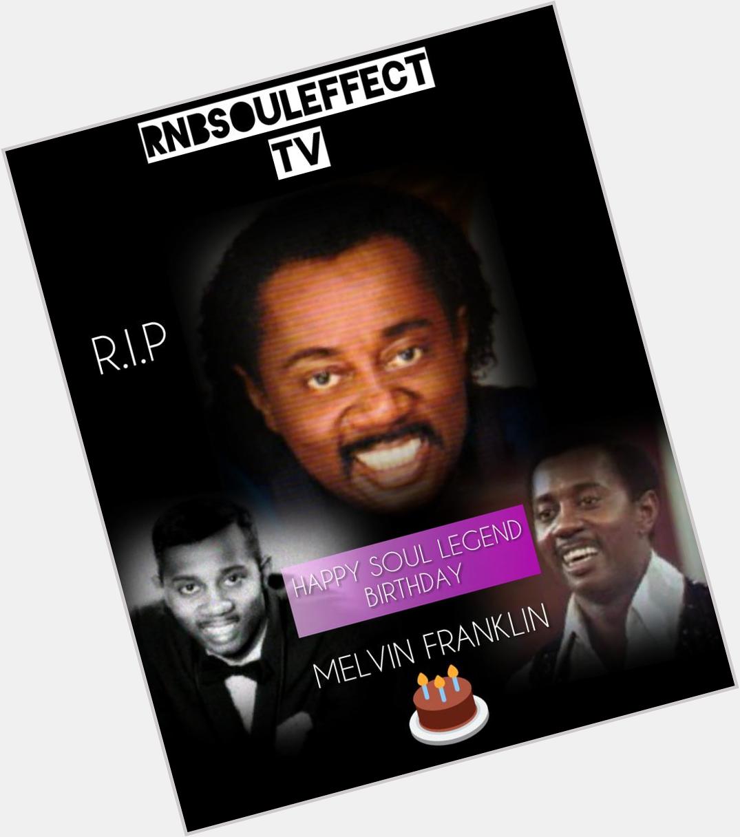 Happy Soul Legend Birthday Melvin Franklin     