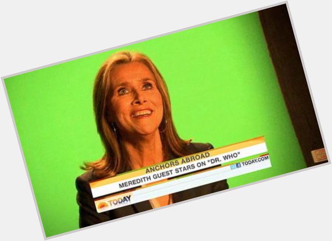 Happy Birthday to Meredith Vieira who played Newsreader in The Wedding of River Song. 