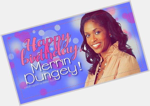 Happy Birthday, Merrin Dungey! -   