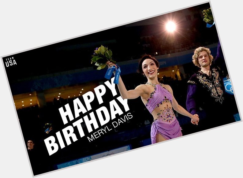 Happy birthday to the amazing and talented Meryl_Davis! More:  
