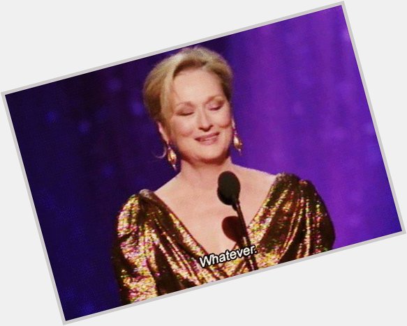 Happy Birthday, Meryl Streep. We are not worthy What\s your favourite Meryl performance? 