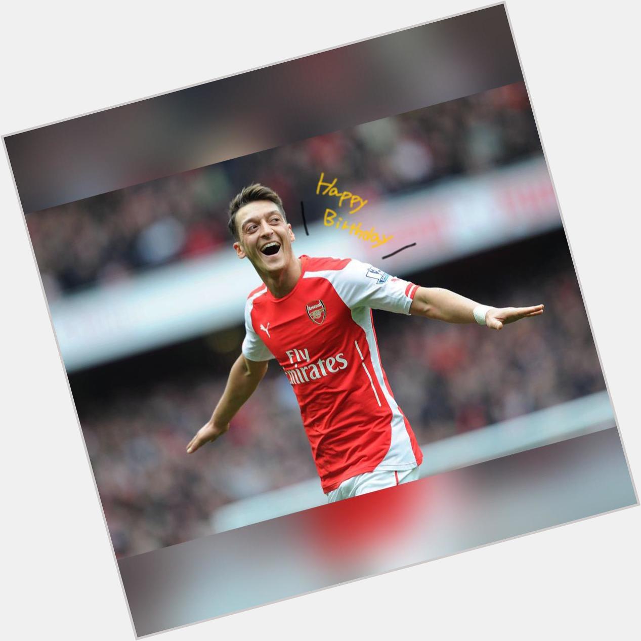   Mesut Ozil  Happy Birthday!!                                                                                 