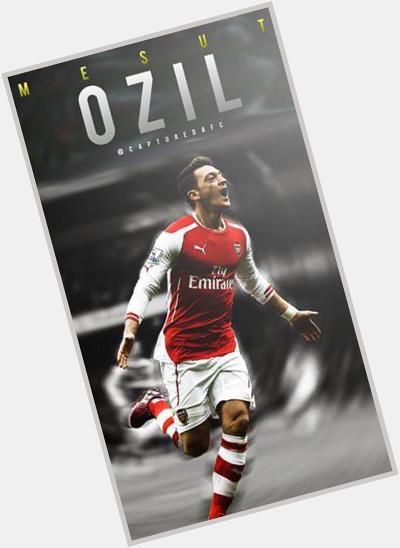 Happy birthday mesut ozil 