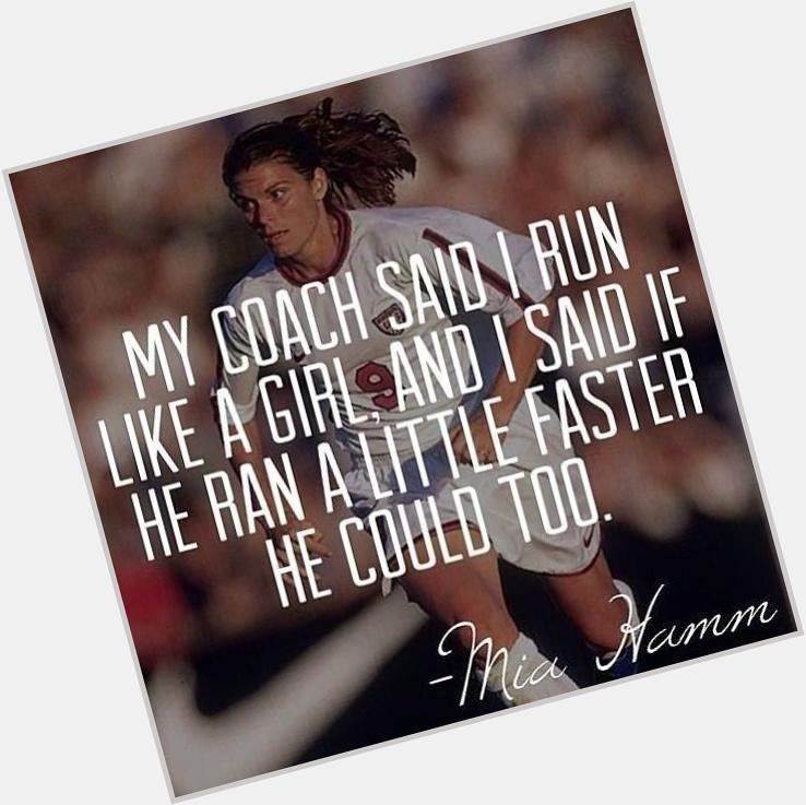Wishing a very Happy Birthday to The Greatest American Soccer Player Ever: MIA HAMM!!!   