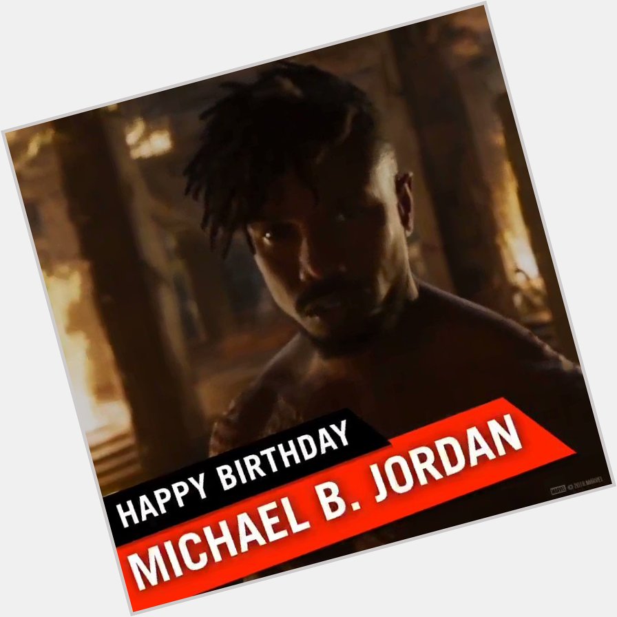 Happy Birthday to Michael B Jordan. He was born February 9th 1987. 
Killmonger ulmwi 