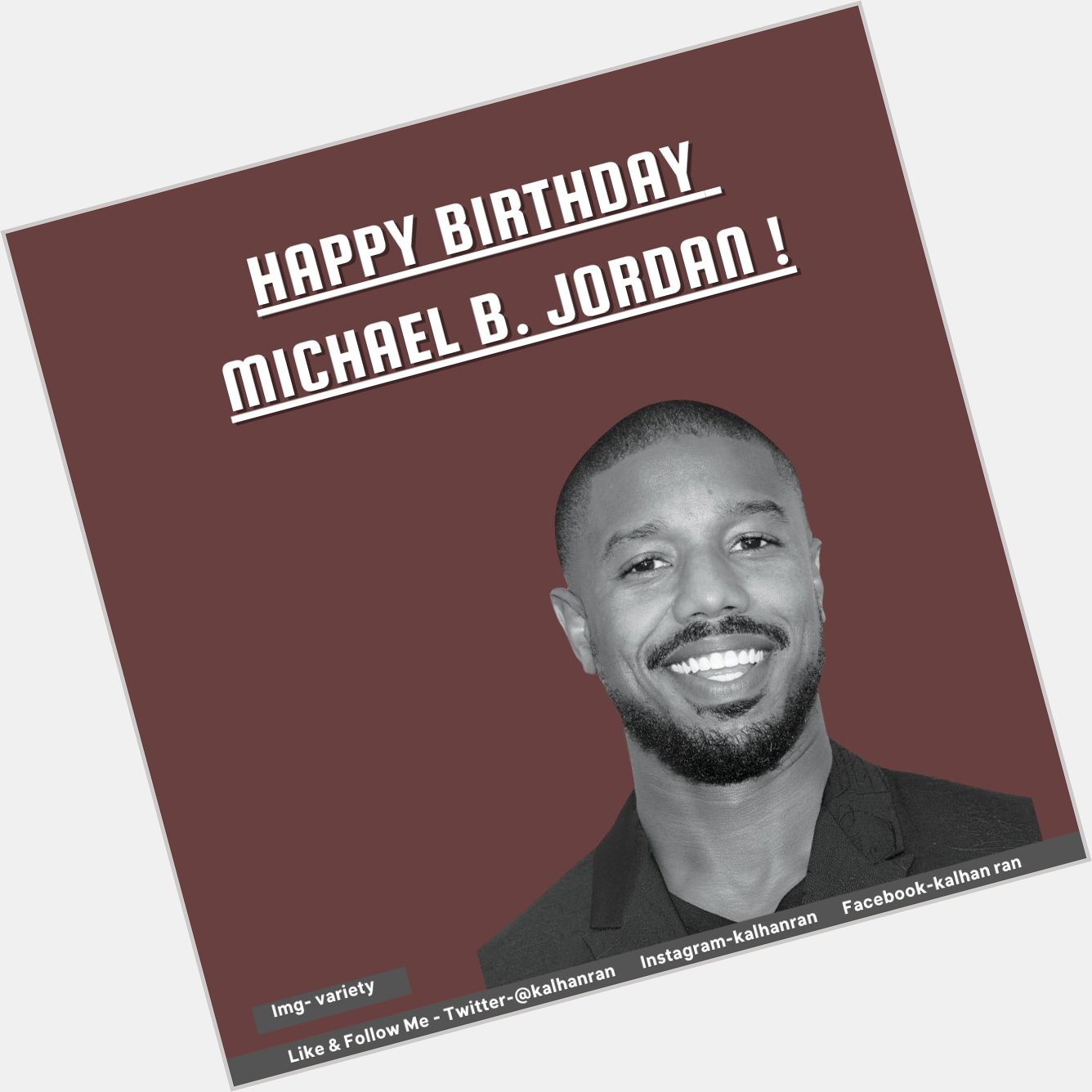 Happy Birthday Michael B. Jordan !    