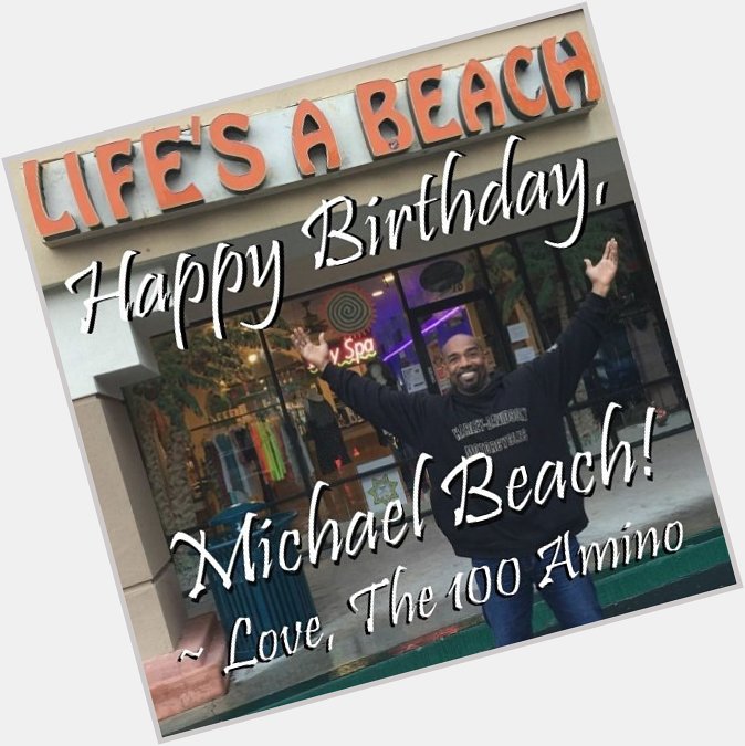 Happy Birthday, Michael Beach!! From everyone in The 100 Amino community, we hope you have an amazing birthday!    