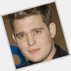  Happy Birthday to singer Michael Buble life begins for him at 40, September 9th 