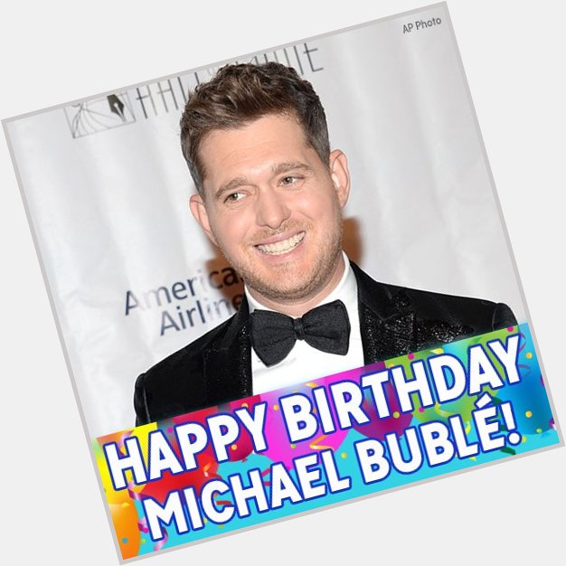 Happy Birthday, Michael Bublé! 