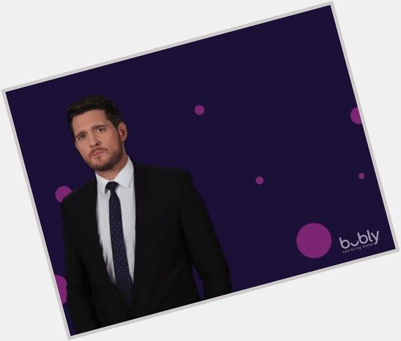 Happy Birthday Michael Bublé    Arigatou always from Japan  46         1           