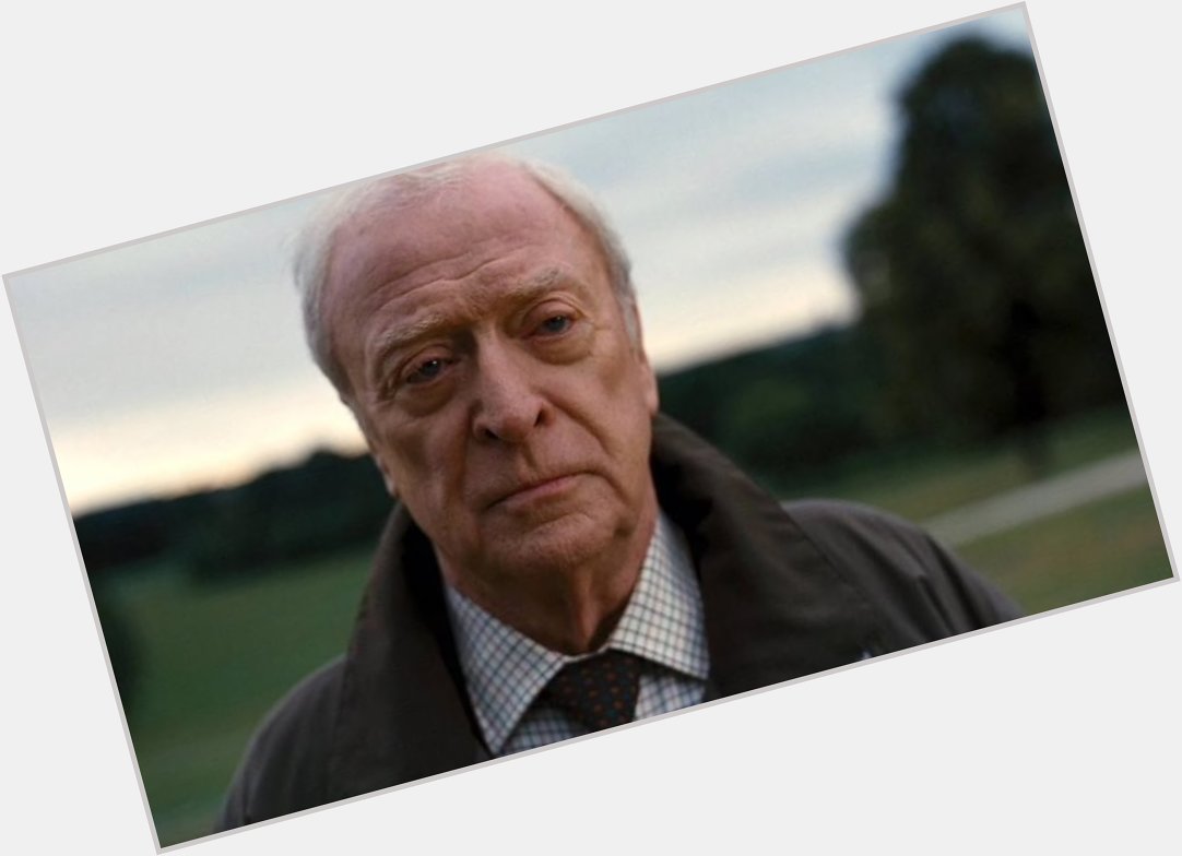 Happy 85th Birthday to the best Alfred we ve ever seen, Michael Caine 
