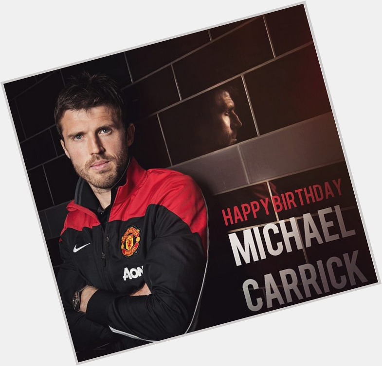 Happy Birthday Michael Carrick <3  