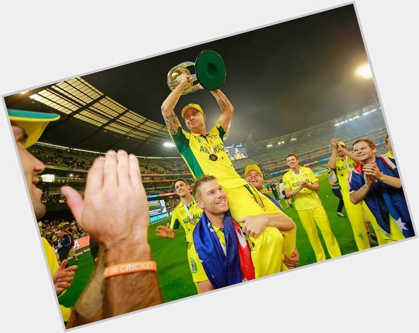 Happy Bday to the 2015 wc winning captain, Michael Clarke    