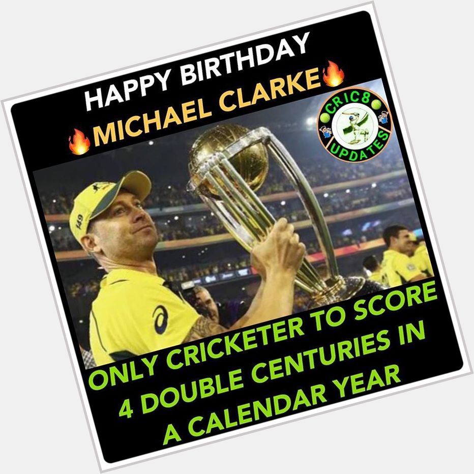 Happy Birthday MICHAEL CLARKE 