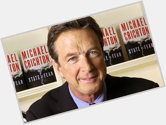 Happy Birthday, Michael Crichton! Crichton is best known for his science fiction   