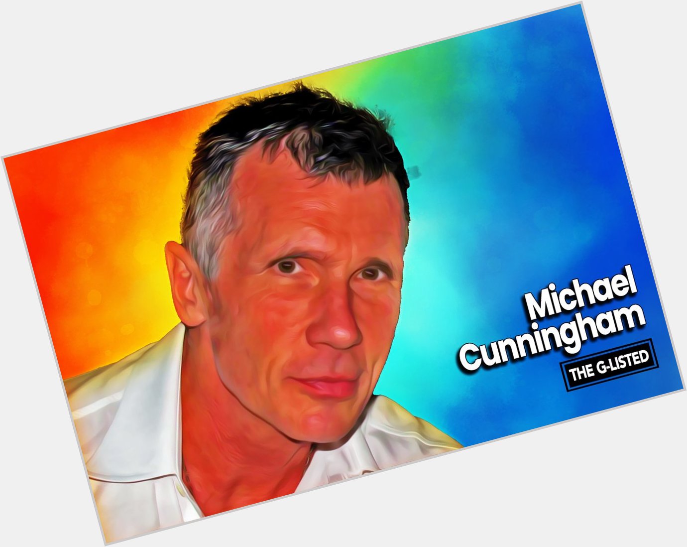 Happy birthday to novelist Michael Cunningham! 