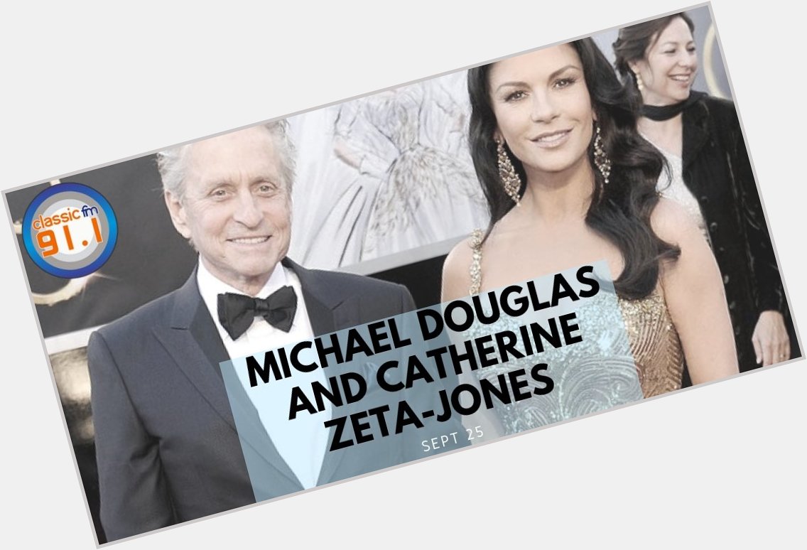 Happy birthday to celebrity couple Michael Douglas and Catherine Zeta-Jones 