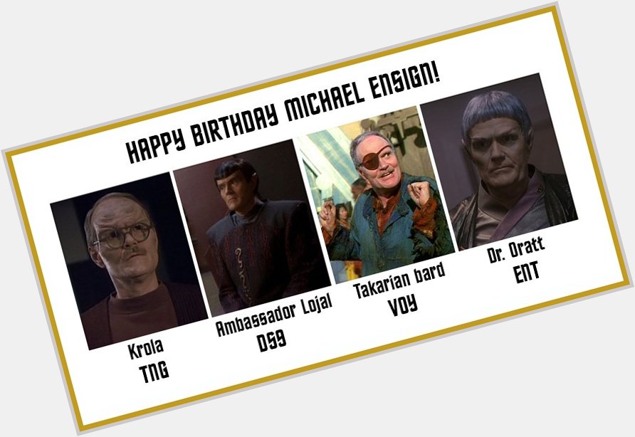 Happy birthday to Michael Ensign, guest star on multiple series!    