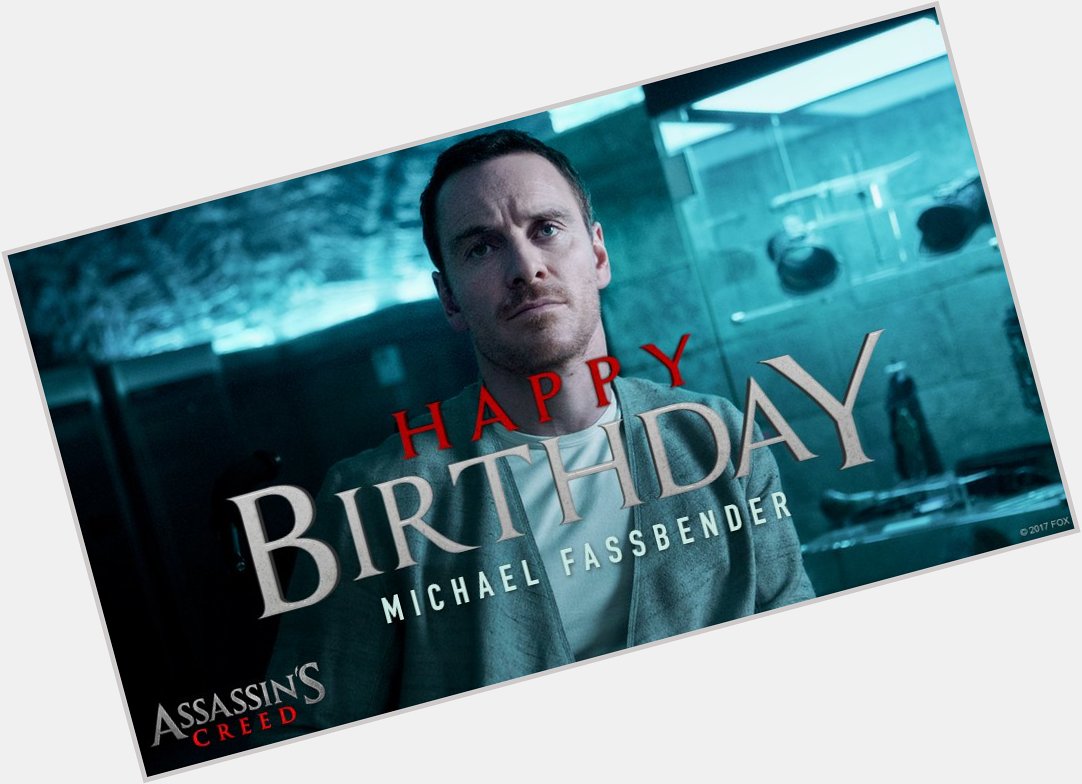 Happy birthday to a true Assassin, Michael Fassbender. 