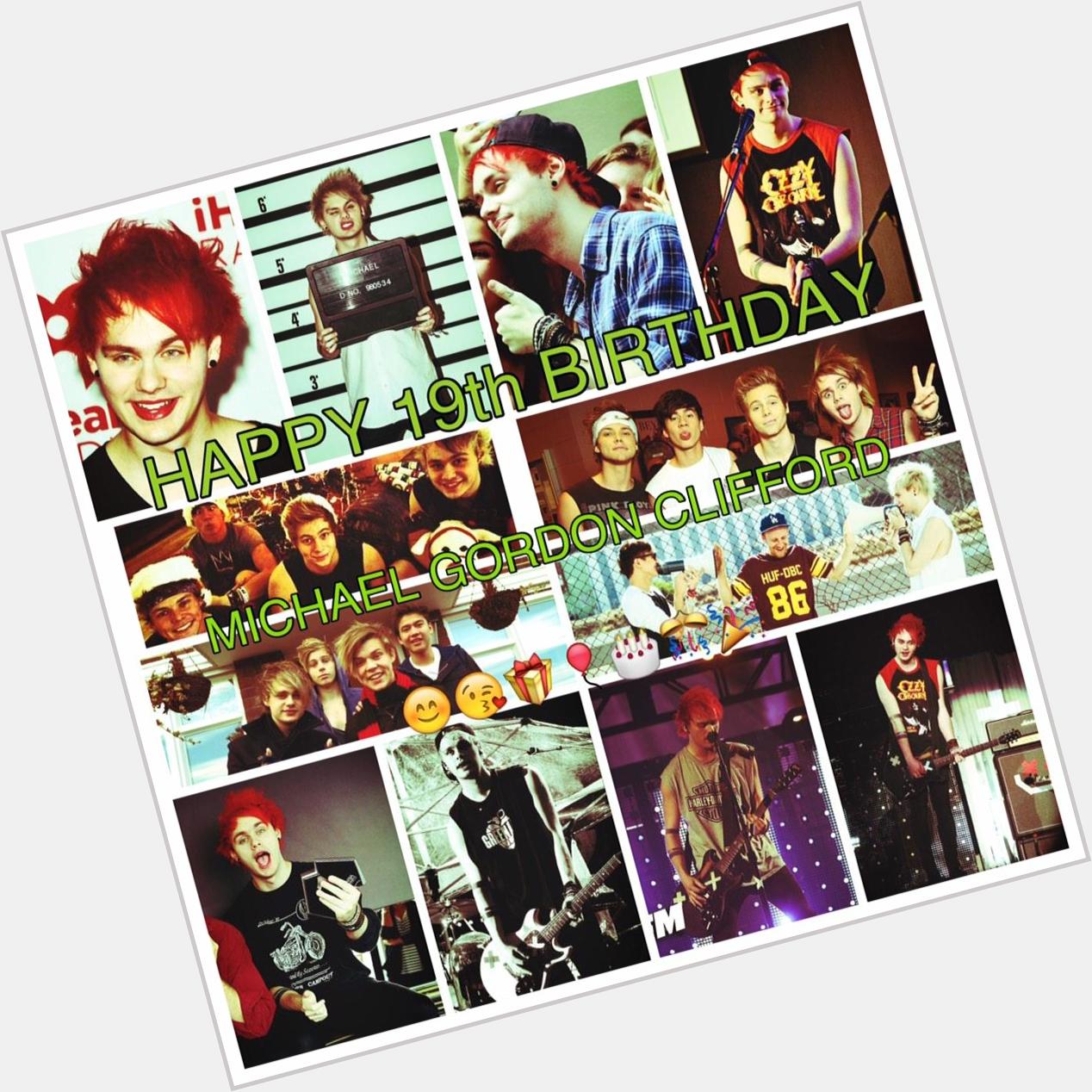 Happy 19th birthday Michael Gordon Clifford, cant believe your all growing up so quickly   ly   
