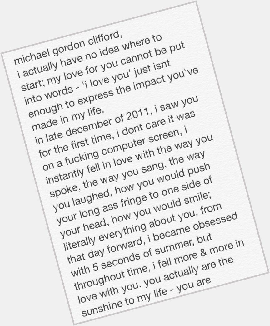 Happy birthday michael gordon clifford, i love you with all my being  ( 8:45 in australia rn; 19th of Nov, oops ) 