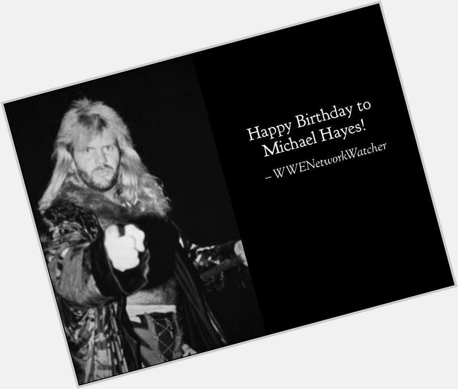 Happy Birthday to the Michael Hayes .
.
.   