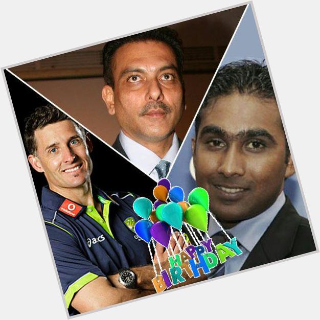 Happy birthday three great Cricketers Ravi shastri(india), mahela jayawardene(srilanka), Michael hussey(Australia ) 