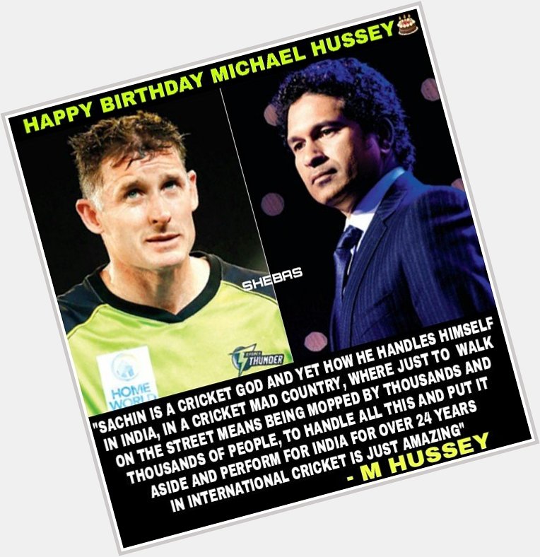 Happy Birthday Michael Hussey  