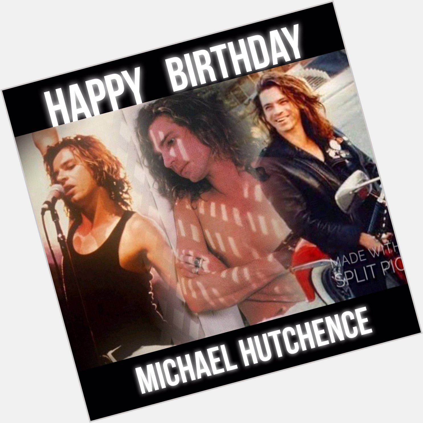 Happy Birthday Michael Hutchence wish you were still here you are missed every day 