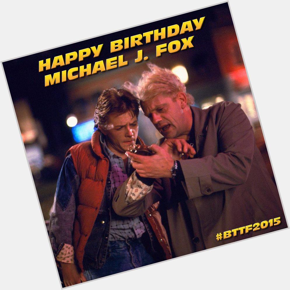 If my calculations are correct we ve got a special celebration today!
Happy Birthday Michael J Fox! 