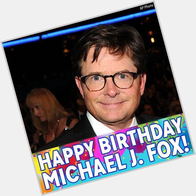 Happy Birthday, Marty McFly! \"Back to the Future\" star Michael J. Fox is celebrating a birthday today. 