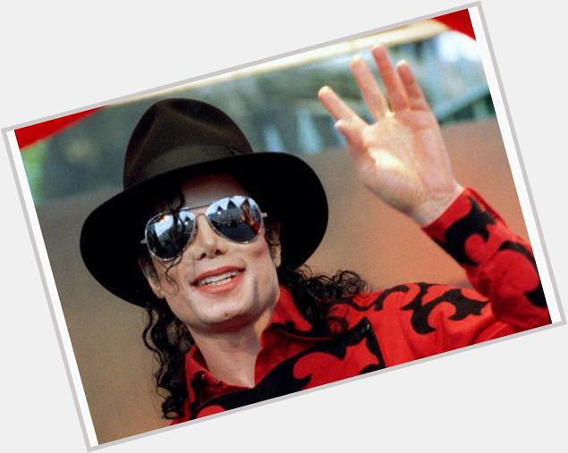 Happy birthday  Michael Jackson :DDD
good bless to u............ !!!! 