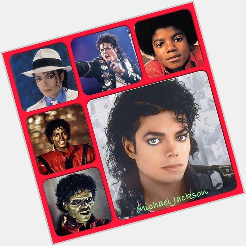  :  | Happy birthday to 
The King of Pop
Michael Jackson (Aug29)                