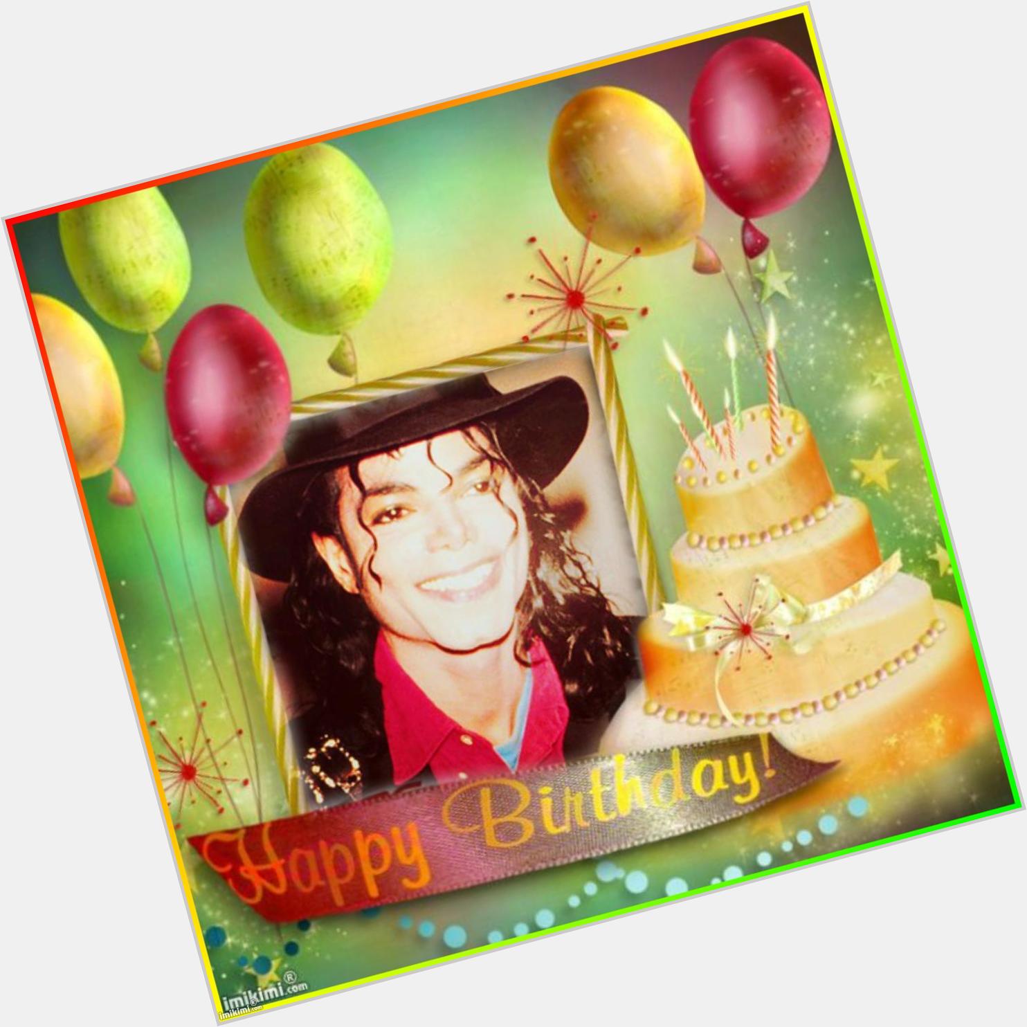 HAPPY BIRTHDAY MICHAEL JACKSON     MICHAEL JACKSON 