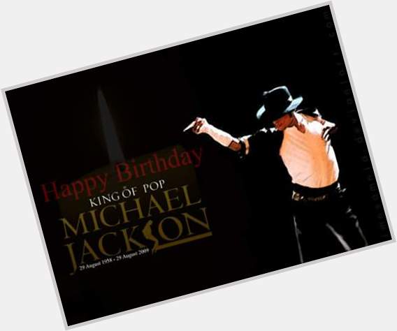 Today my all time favorite The King of Pop MICHAEL JACKSON\s  Birthday.
I wish a very very Happy Birthday dear MJ. 