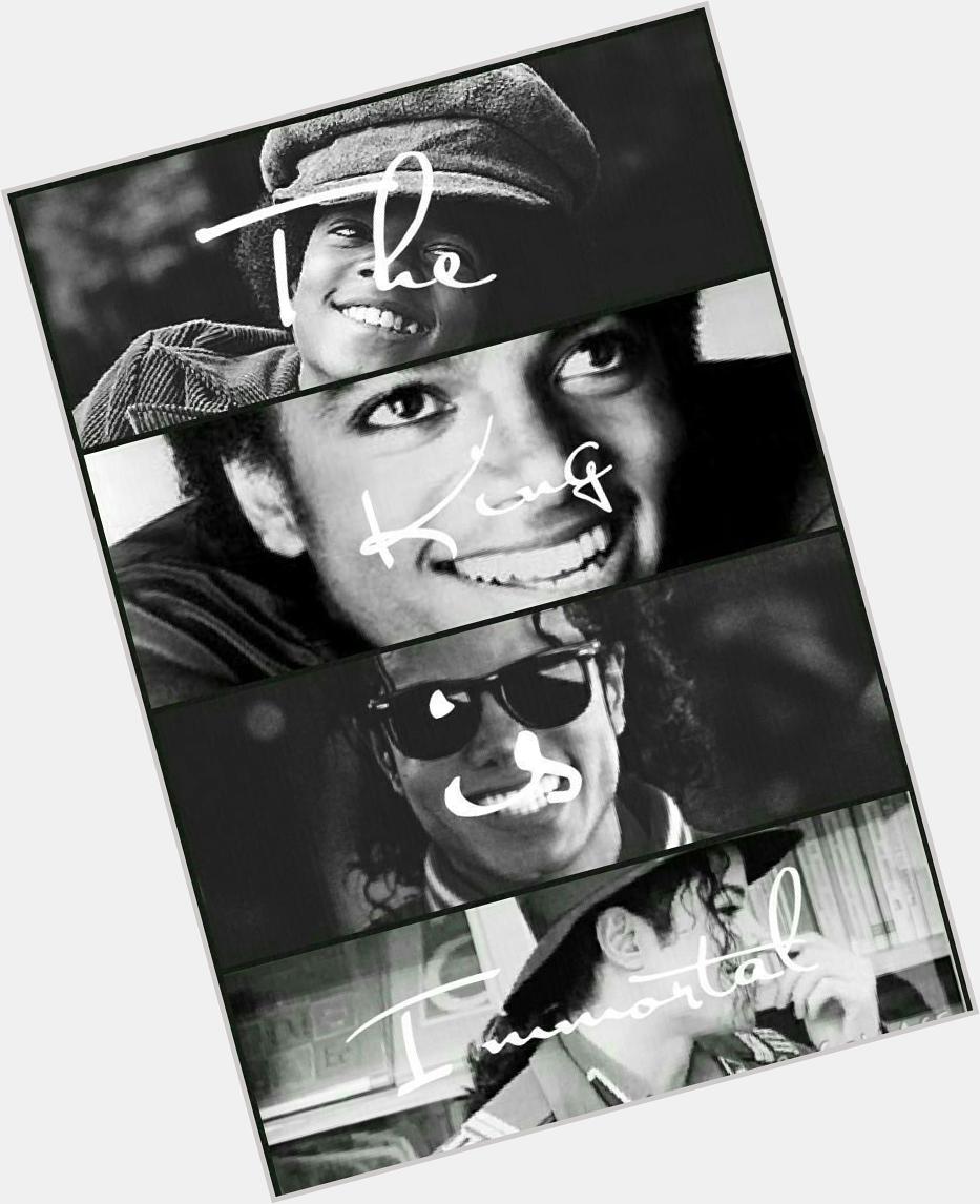 Happy Birthday the one and only king of pop ( Michael Jackson ) 
