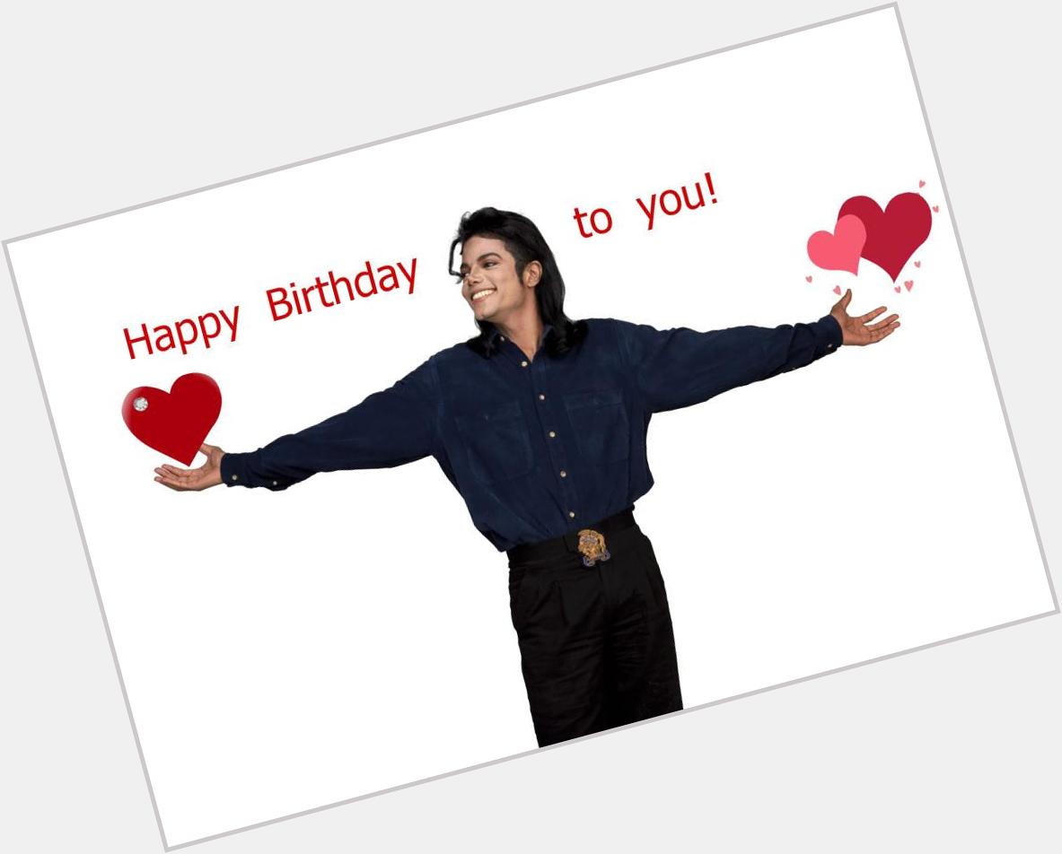 Happy birthday King of Pop Michael Jackson  