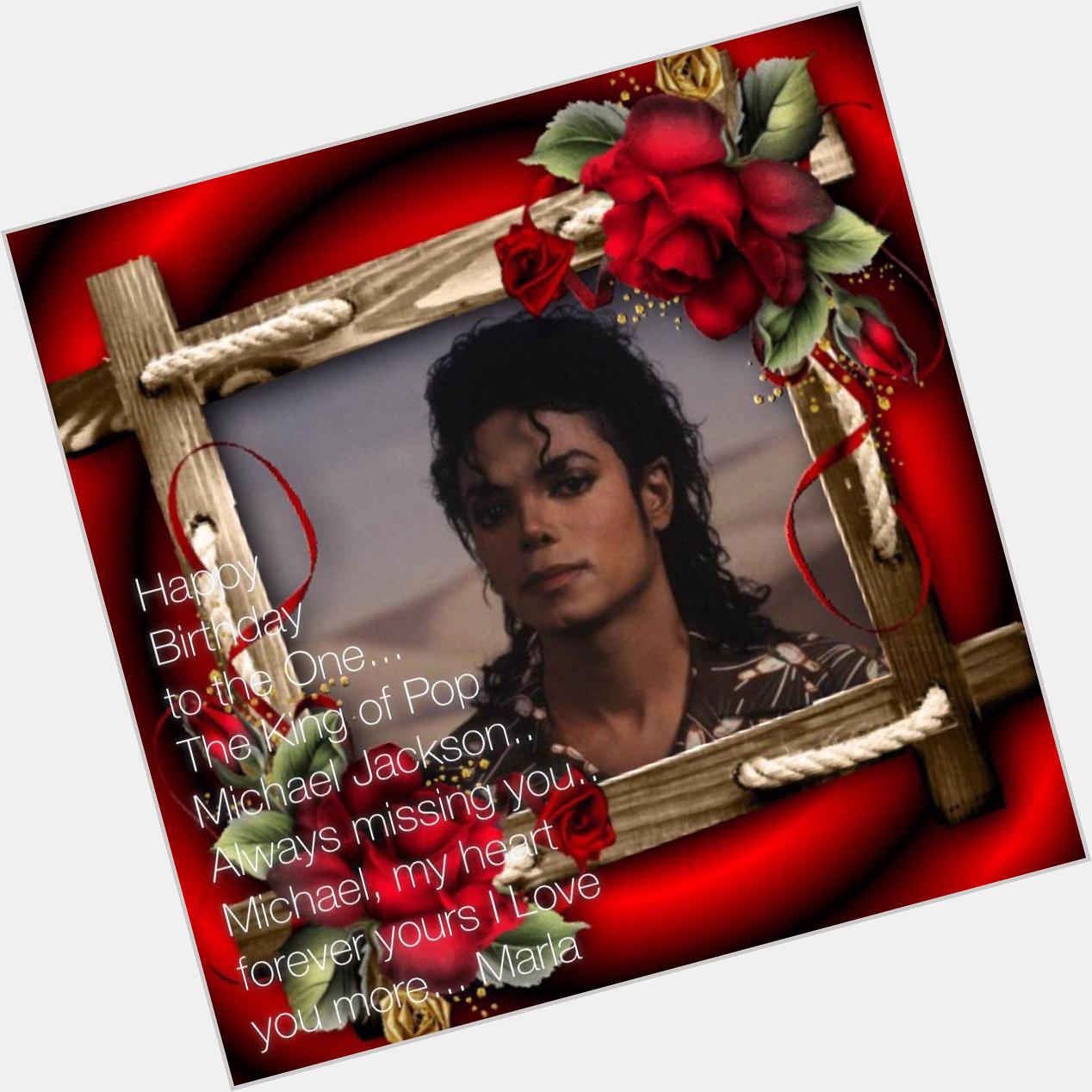 Happy Birthday To The One Michael Jackson Gone But Not Forgotten.. MichaelJacksonDay 