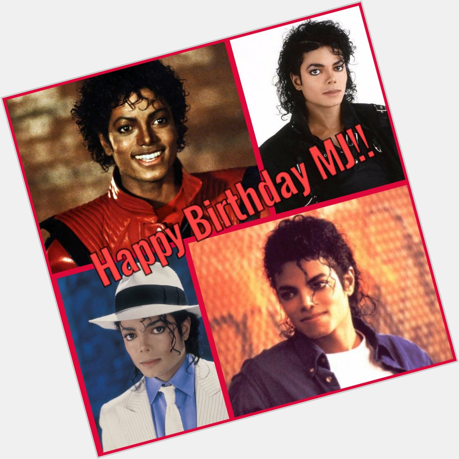Happy Birthday Michael Jackson!!      