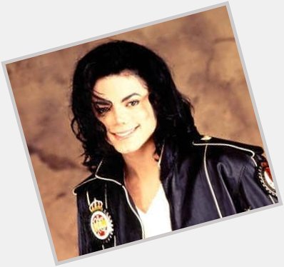 Happy birthday Michael Jackson R.I.P 