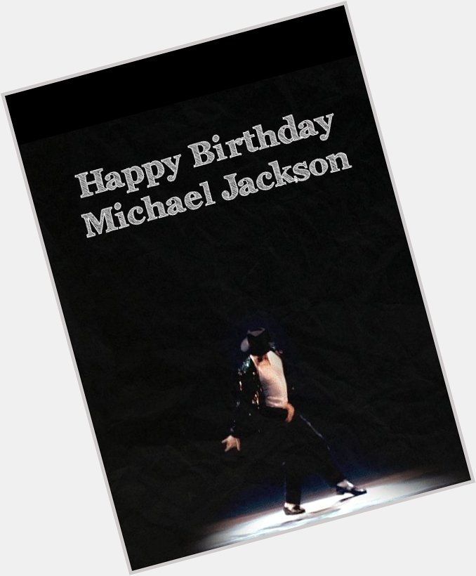 Happy birthday to wonderful soul Michael Jackson who would\ve turned 60 today   