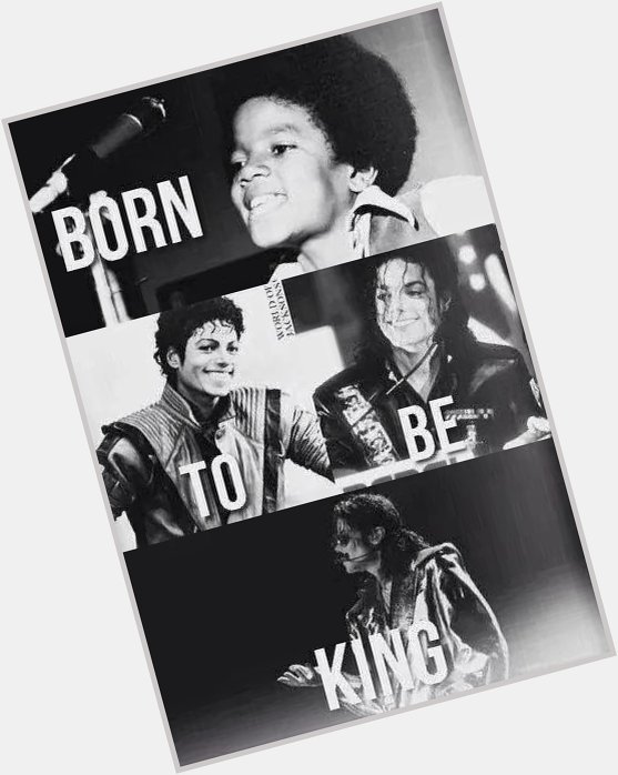Happy birthday Michael Jackson   We love you  