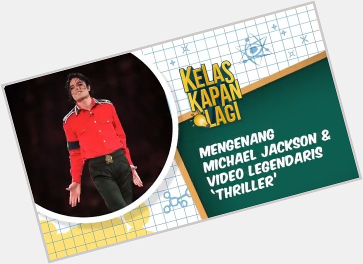 Happy Birthday King of Pop! Mengenang Michael Jackson & Thriller yang Mengubah Industri Musik 