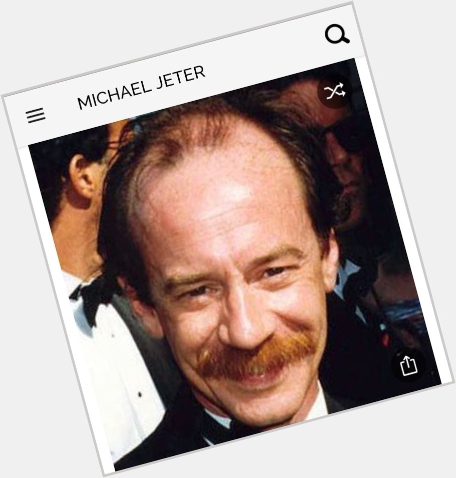 Happy birthday to this great actor.  Happy birthday to Michael Jeter 