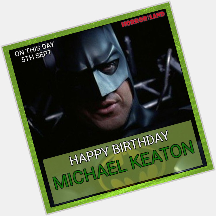 Happy Birthday Michael Keaton! The orginal man behind the mask!  