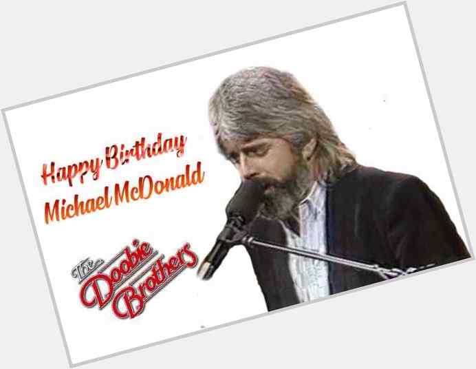 Happy Birthday Michael McDonald
 