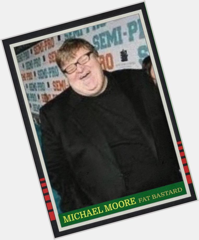 Happy 61st birthday to filmmaker Michael Moore. 