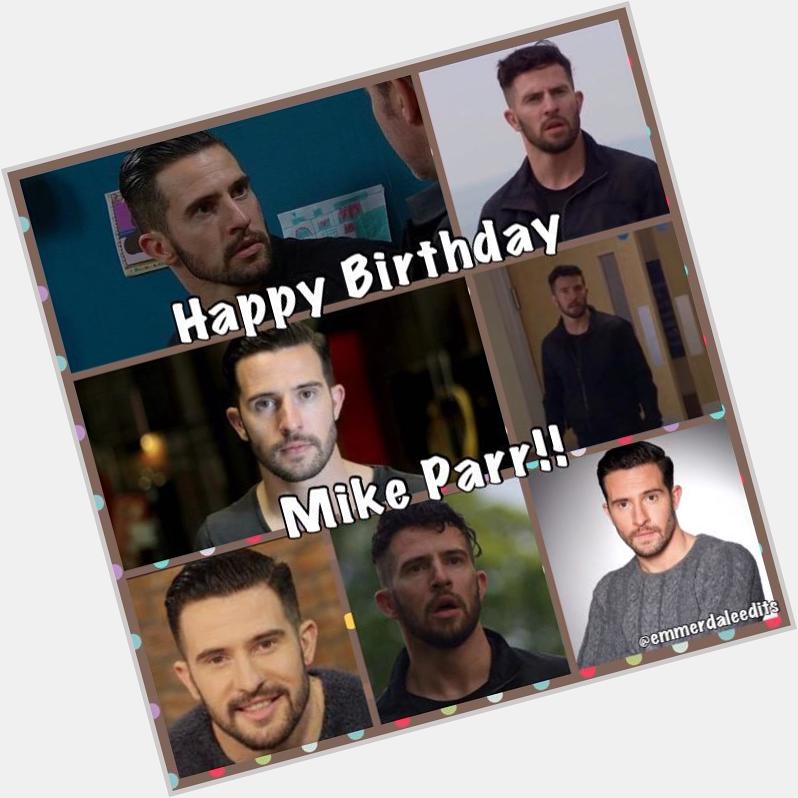 Happy Birthday Michael Parr! Have an amazing day! All the love! 