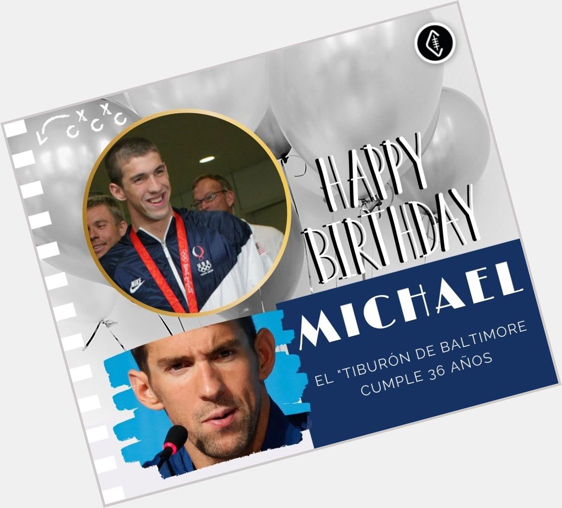 ¡HAPPY BIRTHDAY MICHAEL! Michael Phelps 